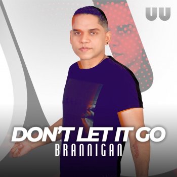 Brannigan feat. Keke Minowa Don't Let It Go