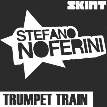Stefano Noferini Trumpet Train (Flute Mix)