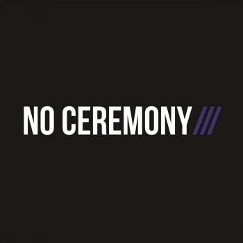 No Ceremony HURTLOVE