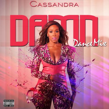 Cassandra Damn (Dance Remix)