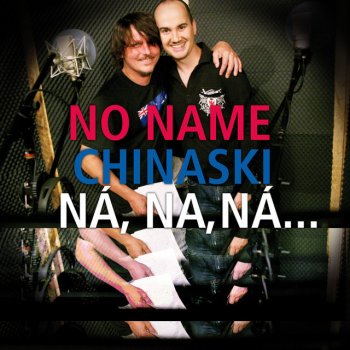 No Name feat. Chinaski Na, na, naaa