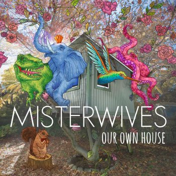 MisterWives Not Your Way