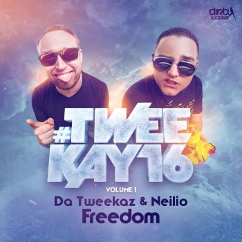 Da Tweekaz & Neilio Freedom (Radio Edit)