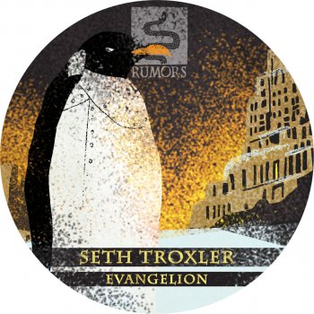 Seth Troxler Evangelion - Original Mix