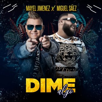Mayel Jimenez feat. Miguel Sáez Dime Algo