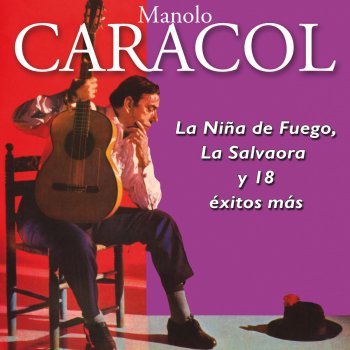 Manolo Caracol La Niña de Fuego (Remastered)