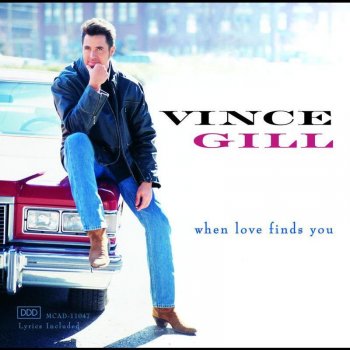 Vince Gill Whenever You Come Around