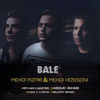 Mehdi Azar feat. Mehdi Hosseini Bale
