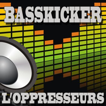 L'Oppresseurs Basskicker (Lau Savano & Rajeev Gualtiero Remix)