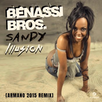 Benassi Bros. Illusion (feat. Sandy) [Armano Dub Mix]