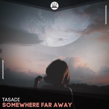 Tasadi Somewhere Far Away