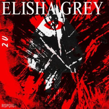 Elisha Grey 2U (Original Mix)