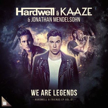 Hardwell feat. Kaaze & Jonathan Mendelsohn We Are Legends