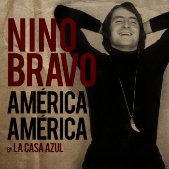 Nino Bravo feat. La Casa Azul Flor De Invernadero