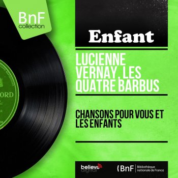 Lucienne Vernay & Les Quatre Barbus À la volette