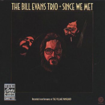 Bill Evans Trio Since We Met - Live