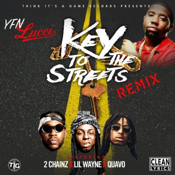 YFN Lucci feat. 2 Chainz, Lil Wayne & Quavo Key to the Streets (Remix)