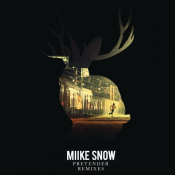 Miike Snow Pretender - Tony Senghore Remix