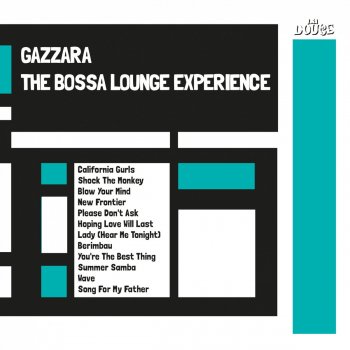 Gazzara The Spirit of Summer (The Bossa Lounge Experience Mix)