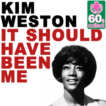 Kim Weston It Should Have Been Me (Remastered)