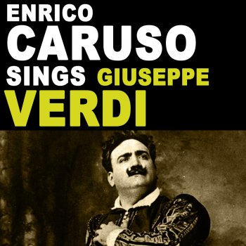 Enrico Caruso Il Trovatore: "Ah, Sì, Ben Mio…Di Quella Pira"