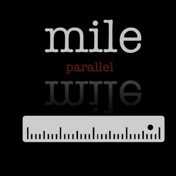 Mile Parallel