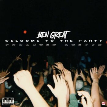 Ben Great Welcome to the Party