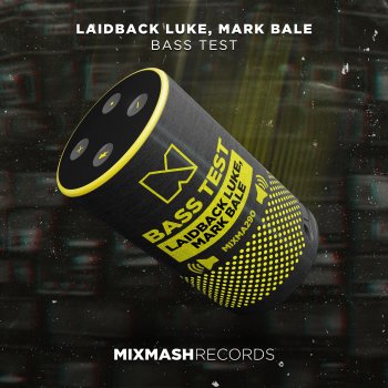 Laidback Luke feat. Mark Bale Bass Test (feat. Mark Bale)