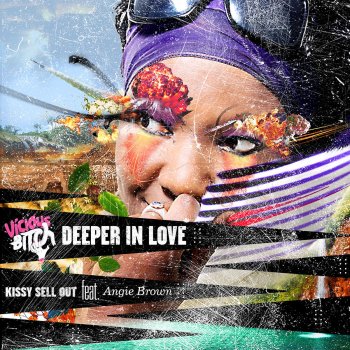 Kissy Sell Out feat. Angie Brown Deeper In Love - Jade Marie Remix