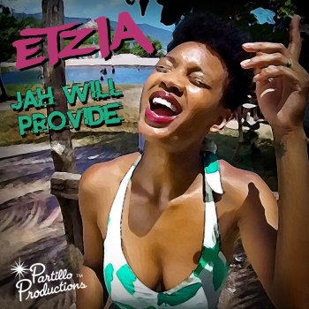 Etzia Jah Will Provide (Prod. by Partillo)