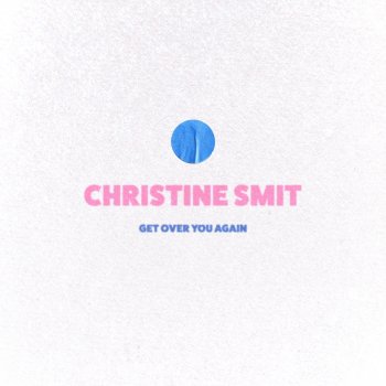 Christine Smit Get over You Again (Instrumental Version)