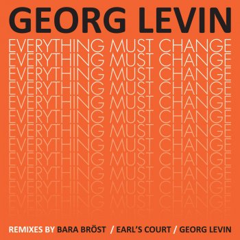 Georg Levin Everything Must Change (Bara Bröst Disco Dub Remix)