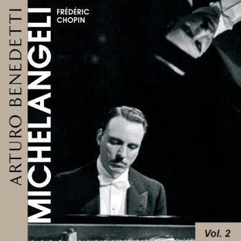Arturo Benedetti Michelangeli Berceuse in D flat major, Op. 57