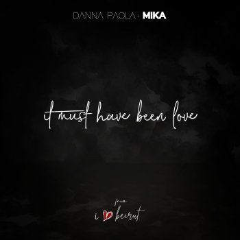 Danna Paola feat. MIKA It Must Have Been Love - From I Love Beirut