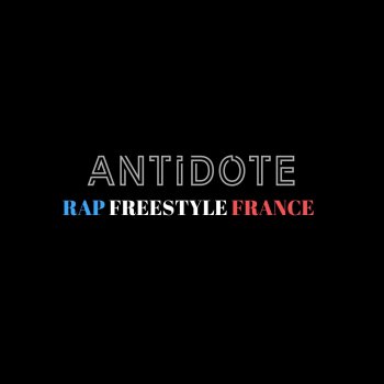 Antidote Rap freestyle France