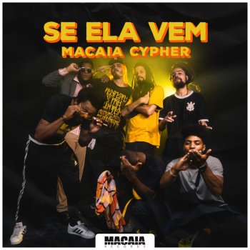 Macaia feat. Lill Zik, Pump Killa, Arcanjo Ras, Korvo Amanajé, Buia Kalunga & Raggnomo Se Ela Vem