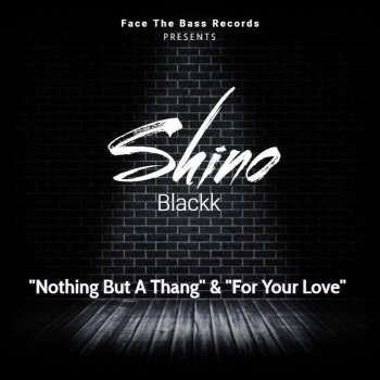 Shino Blackk For Your Love - Blackk Rubber Dub