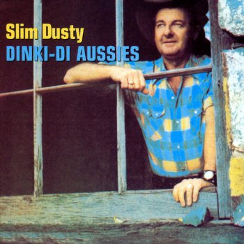 Slim Dusty The Saddle Is His Home