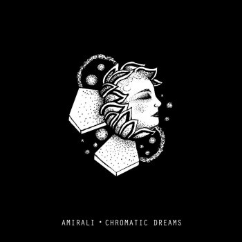 Amirali Chromatic Dreams