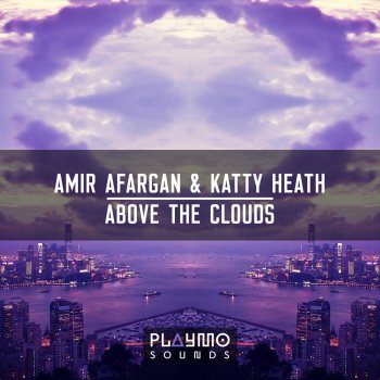 Amir Afargan & Katty Heath Above the Clouds