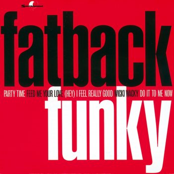 Fatback Band Feed Me Your Love