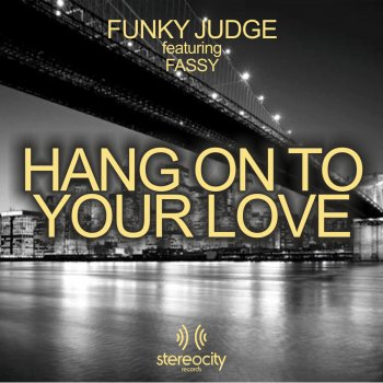 Funky Judge feat. Fassy Hang On to Your Love - Funky Judge Club Mix