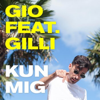 Gio feat. Gilli Kun Mig