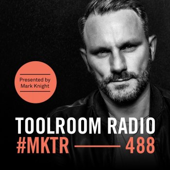 Mark Knight Toolroom Radio EP488 - Listen Again - TR488