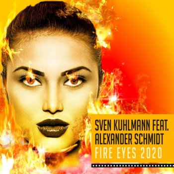 Sven & Olav Fire Eyes (feat. Alexander Schmidt) [Single Mix]