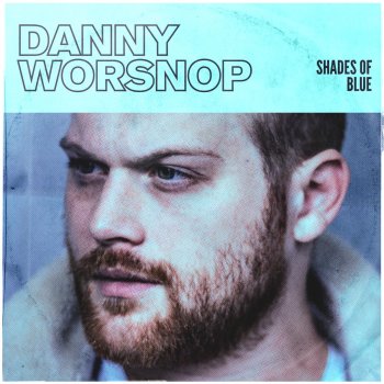 Danny Worsnop Edge of Goodbye