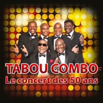 Tabou Combo Medley : Ambition / Et alors / Voyé Monté / Aki Yoko / Cekonsa Cekonsa (Live)