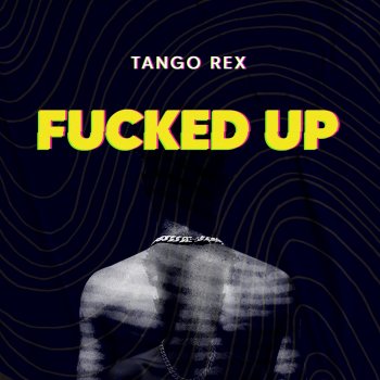 Tango Rex F****d Up
