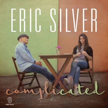 Eric Silver Complicated