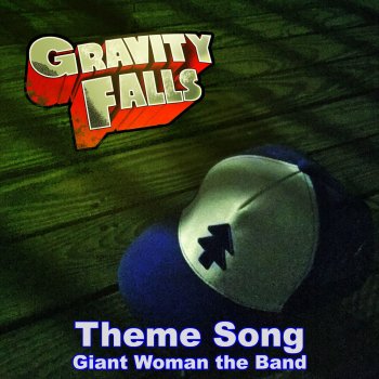 Giant Woman Gravity Falls Theme Song